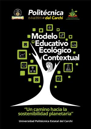Modelo Educativo Ecológico Contextual “Un camino hacia la sostenibilidad  planetaria”. | Unidad de Producción y Difusión Científica y Académica